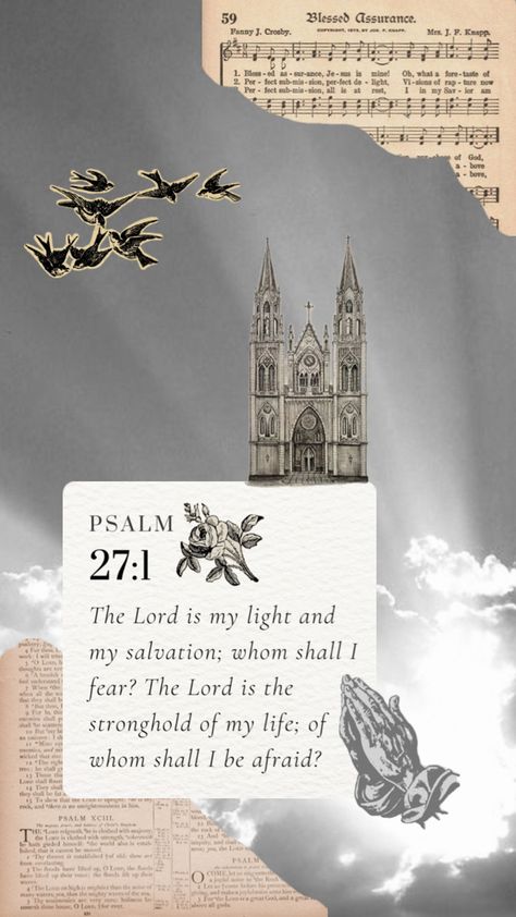 Psalm 27:1- Bible Verse Collage wallpaper, Christian vintage bible hymn psalm aesthetic background Bible Verse Collage Wallpaper, Bible Verse Collage, Worship Wallpaper, Wallpaper Christian, Bible Quotes Background, Vintage Bible, Christian Iphone Wallpaper, Wallpaper Bible, Bible Prints