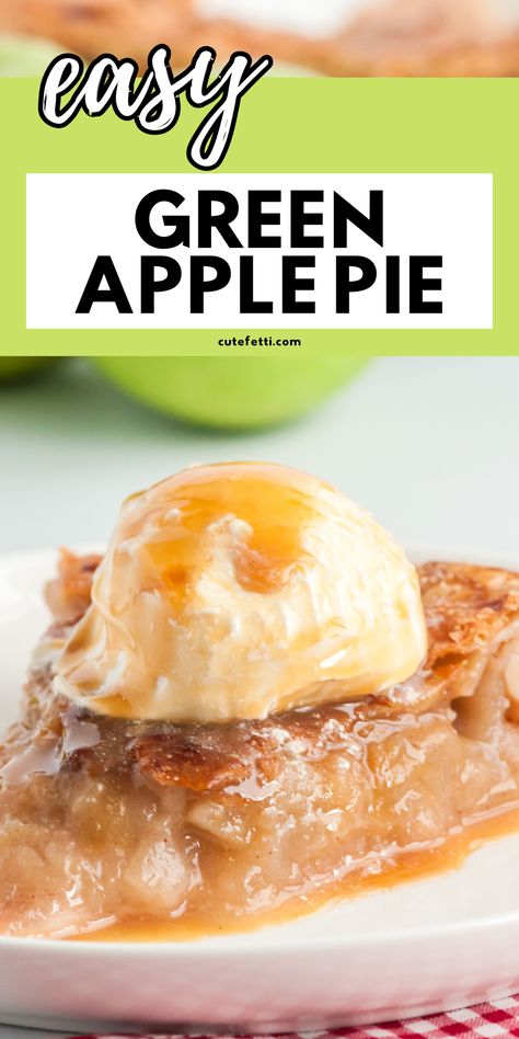 Green Apple Pie Recipe, Green Apples Dessert, Apple Pie With Ice Cream, Green Apple Pie, Green Apple Recipes, Apple Pie Recipe Easy, Best Apple Pie, Apple Recipes Easy, Homemade Goodies