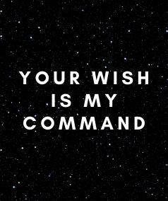 Your Wish is My Command Board Cover Command Board, Your Wish Is My Command, Being Positive, Train Your Mind, My Idea, Positive Affirmation, New Beginnings, Positive Affirmations, Want You