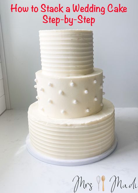 Step by step instructions for how to stack a cake. This will show you how to create a support system inside your cake to keep it standing. #weddingcake #howto #diy #mrsmadi How To Bake A Wedding Cake Step By Step, How To Stack A Cake Step By Step, How To Stack A Wedding Cake, Stacking Wedding Cakes, How To Stack A 3 Tier Cake, Stacked Cakes Ideas, How To Stack Cakes Tiers, How To Stack A Cake, Stacking Cakes Tiers