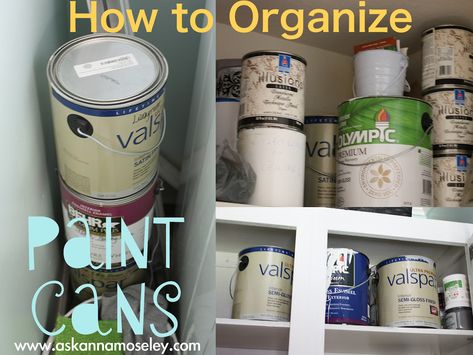 How to Organize Paint Cans -- Ask Anna Organize Paint Cans, Organize Paint, Remove Paint From Glass, Clean Paint Brushes, Garage Paint, Art Studio Storage, Garage Organisation, Cleaning Paint Brushes, Pretty Office