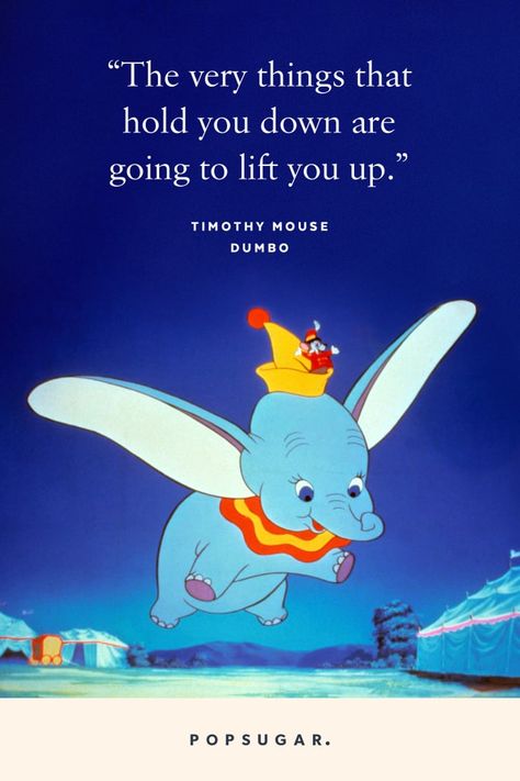 "The very things that hold you down are going to lift you up." — Timothy Mouse, Dumbo Disney Characters Quotes, Best Disney Quotes, Beautiful Disney Quotes, Silly Songs, Disney Princess Quotes, Disney Movie Quotes, Best Disney Movies, Character Quotes, Quotes Disney