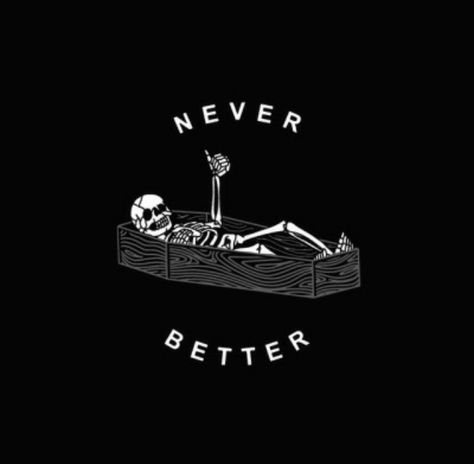 Ne tiszta feketébe Never Better, White Drawing, A Skeleton, The Words, A Black, Skeleton, Black And White, White, Black