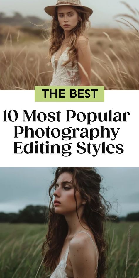 A woman in a field wearing a hat with text overlay "THE BEST 10 Most Popular Photography Editing Styles" Photograph Edit Ideas, Cool Photography Edits, Styles Of Photography Editing, Photos Filters Ideas, Different Photography Editing Styles, Different Photo Editing Styles, How To Edit Professional Photos, How To Edit Pictures Like A Pro, Different Editing Styles Photography