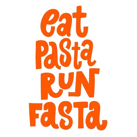 Eat Pasta Run Fasta, Running Quotes Funny, Food Lettering, Running Posters, Eating Quotes, Running Club, Food Graphic Design, Running Quotes, Food Poster Design