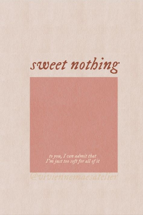 Sweet Nothing Wallpaper Taylor Swift, Too Soft For All Of It Taylor Swift, Sweet Taylor Swift Lyrics, Sweet Lyrics For Him, Sweet Nothing Taylor Swift Aesthetic, Sweet Nothing Wallpaper, Sweet Nothing Lyrics, Taylor Swift Nothing New, Taylor Swift Sweet Nothing