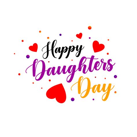 Happy Daughter Day, Happy Daughters Day Wishes, International Daughters Day, Daughters Day Wishes, Daughter's Day Wishes, Daughters Day Quotes, Happy Daughter, Happy Daughters Day, Daughter's Day