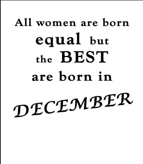 Birthday Month Quotes December, 31st December Quotes, December Birthday Quotes, Month Zodiac Signs, Quotes December, Birthday Month Quotes, December Quotes, Hbd Quotes, Born In December