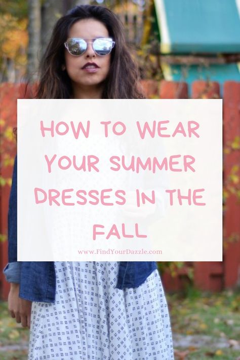 Layered Fall Dress Outfit, Shirt Under Dress Outfit Fall, Sundress Fall Outfit, What To Layer Over A Dress, Summer Dress In Winter Outfits, Transition Dresses To Fall, Dresses In The Fall, Summer Dresses In Winter How To Wear, Turn Summer Dress Into Fall