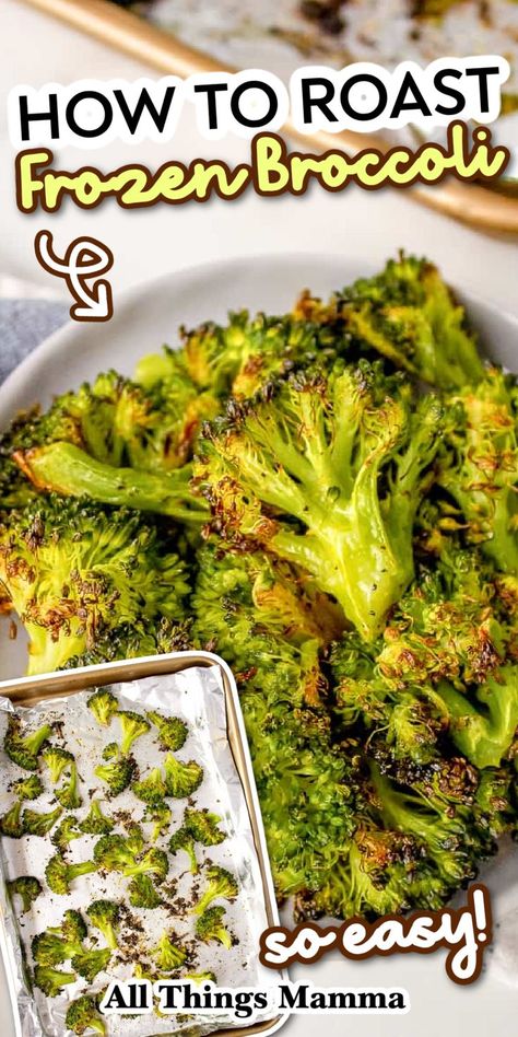 How to Roast Frozen Broccoli social graphic made in Canva Roasting Broccoli In Oven, Broccoli In The Oven, Oven Broccoli, Frozen Broccoli Recipes, Oven Baked Broccoli, Roast Frozen Broccoli, Broccoli Recipes Side Dish, Roasted Veggies In Oven, Roasted Broccoli Recipe