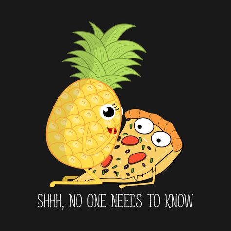 Pineapple Pizza Shirt - Funny Pepperoni Pizzas T Shirts - Pineapple Pizza Funny Pepperoni Pizzas - T-Shirt | TeePublic Pizza Humor, Pizza Pineapple, Pizza Sign, Pizza Life, Pit Vipers, Pineapple Birthday, Pineapple Pizza, Pizza Art, Pizza Shirt