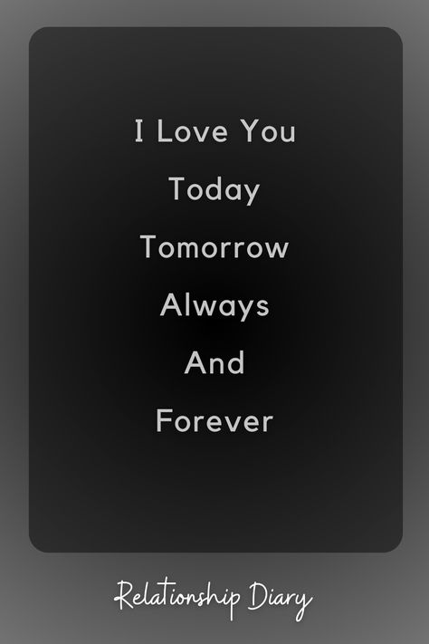 #iloveyou #mylove #relationshipquotesforhim #lovequotesforhim #couplegoals #relationshipgoals I Love You Today Tomorrow And Always, Love You Always And Forever, I Love You Today Tomorrow And Forever, I Love You Forever And Always, I Will Love You Forever, I Love You Always, Always And Forever Quotes, I Will Always Love You, Hbd Mom