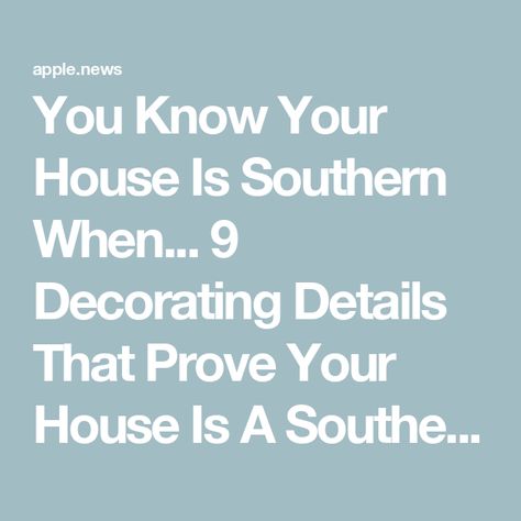 You Know Your House Is Southern When... 9 Decorating Details That Prove Your House Is A Southern Home — Southern Living Southern Home Decor Living Room, Southern Cottage Decor, Classic Southern Home Decor, Traditional Southern Home Decor, Southern Style Homes Interior, Modern Southern Home Decor, Southern Living Decor, Classic Southern Home, Wallpapered Walls