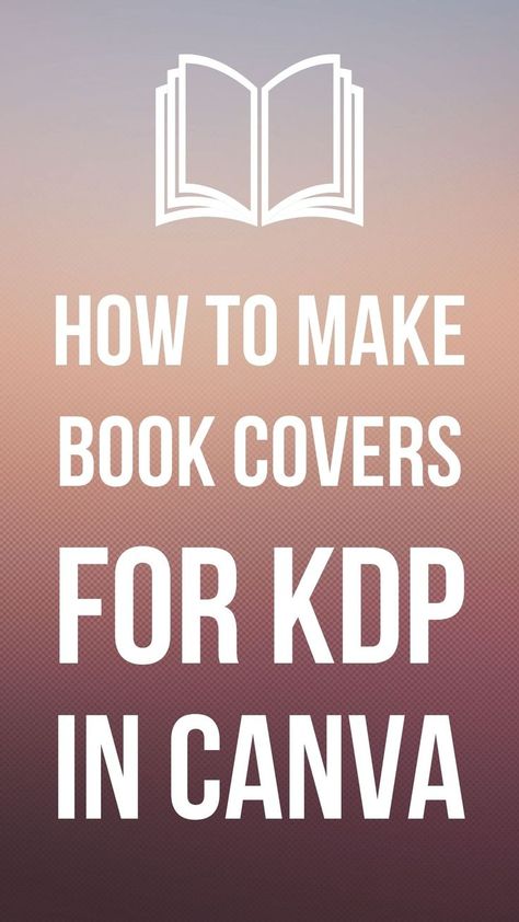 Icon of an open book. How to make book covers for KDP in Canva. Creating A Book Cover, Kdp Book Covers, How To Create Book Covers, Kdp Book Cover Design, Low Content Book Templates, How To Design Book Cover, How To Create A Book Cover, Canva Book Cover Design, Canva Book Covers