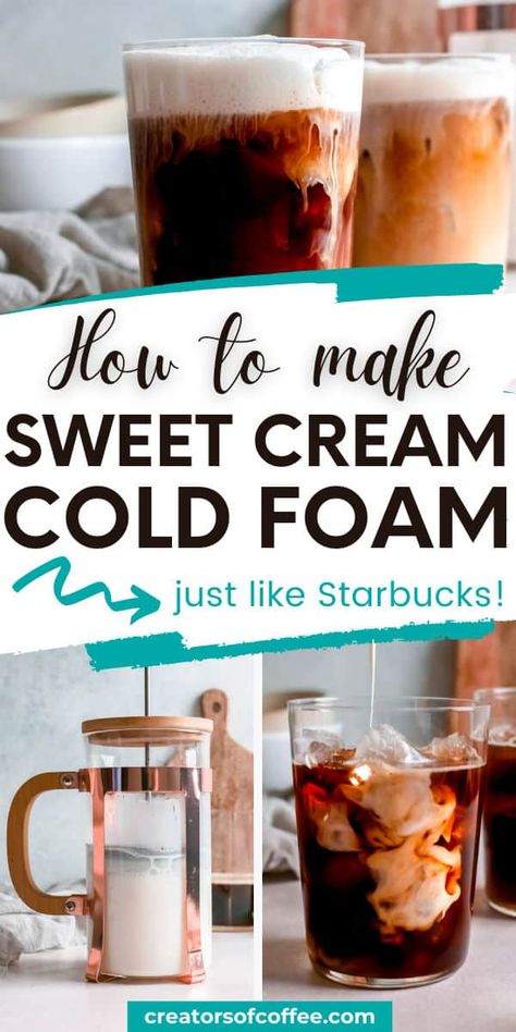 Sweet Foam Starbucks Drinks, Sweet Foam Cold Brew, Diy Starbucks Cold Foam, Diy Coffee Toppings, Cream Foam Coffee, Vanilla Sweet Cream Nitro Cold Brew, Diy Cold Foam Cold Brew, Drinks With Foam, Fall Iced Coffee Recipes At Home