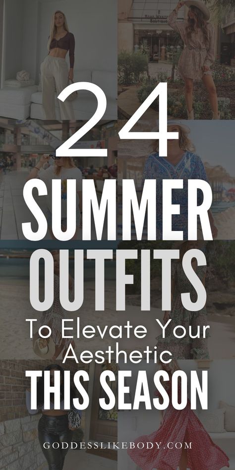 24 Summer Outfits to Elevate Your Aesthetic This Season (2024) Summer Dresses 2024 Aesthetic, 2024 Summer Aesthetic Outfits, Less Skin Showing Outfits, Summer Trend Outfits 2024, New Outfit Ideas 2024 Summer, 2024 Summer Styles For Women, Summer 2024 Shorts Outfit, Summer Clothes 2024 Women, Trendy Outfits 2024 Women