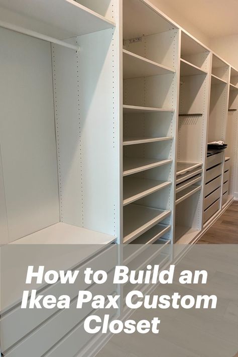 How to Build an Ikea Pax Custom Closet Ikea Pax Custom, Custom Walk In Closet, Diy Master Closet, Ikea Kitchen Hacks, Closet On A Budget, Walk In Closet Ikea, Ikea Closet Hack, Diy Walk In Closet, Organizing Walk In Closet