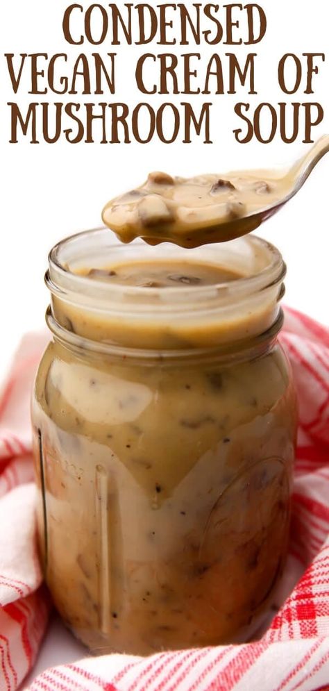 Substitute For Cream, Vegan Cream Of Mushroom Soup, Vegan Cream Of Mushroom, Homemade Cream Of Mushroom Soup, Homemade Cream Of Mushroom, Casserole Dinners, Dairy Free Soup, Vegan Substitutes, Condensed Soup