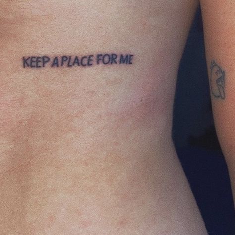 not sure where this frm <3 Keep A Place For Me Tattoo, Small Frank Ocean Tattoo, Frank Ocean Lyric Tattoo, Whatever It Takes Tattoo, Frank Ocean Tattoo Lyrics, Frank Ocean Inspired Tattoos, Stand By Me Tattoo, 3 Inch Tattoo Ideas, Silly Little Tattoos