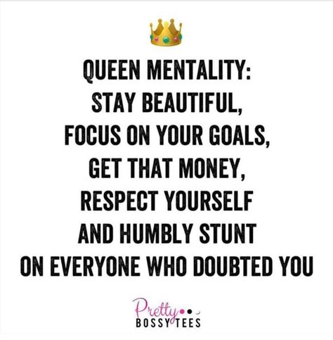 Queen Mentality Boss Mentality, Mentality Quotes, Bossbabe Quotes Motivation, Birthday Quotes For Me, Boss Lady Quotes, Boss Babe Quotes, Focus On Your Goals, Quotes And Notes, Queen Quotes