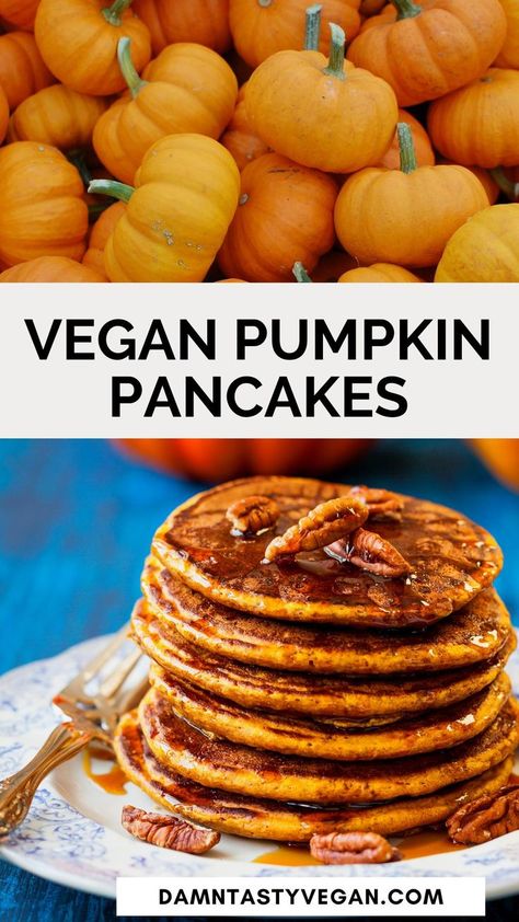 A stack of vegan pumpkin pancakes on a plate topped with syrup and pecans. Vegan Pumpkin Pancakes, Fluffy Pumpkin Pancakes, Pumpkin Pancakes Easy, Vegan Omelette, Spice Pancakes, Pumpkin Spice Pancakes, Pancakes Vegan, Pumpkin Pancake Recipe, Vegan Waffles