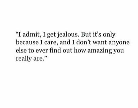 I get jealous quote Feeling Jealous Quotes, Jealous Boyfriend Quotes, Jealous Quotes, Delete Quotes, Jealousy Quotes, I Get Jealous, Quotes About Everything, Quotes Of The Day, Boyfriend Quotes