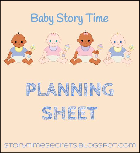 Story Time Secrets: Baby Story Time Planning Sheet Infant Circle Time Board, Tummy Time Timeline, Infant Weekly Lesson Plan, Library Story Time Ideas, Library Songs Story Time, Infant Curriculum, Baby Storytime, Toddler Storytime, Early Childhood Literacy