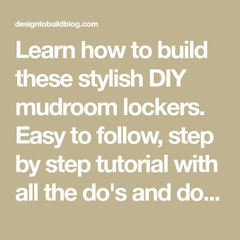 Learn how to build these stylish DIY mudroom lockers. Easy to follow, step by step tutorial with all the do's and don'ts. Diy Mudroom Lockers Easy, Diy Mudroom Lockers, Diy Mudroom, Mudroom Lockers, Retirement House, Kitchen Addition, Diy Posts, Pocket Hole Screws, Small Space Design