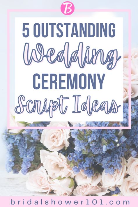 5 Amazing Wedding Ceremony Script Ideas | Bridal Shower 101 Wedding Officiant Speech Ideas, Vow Ceremony Ideas, 2nd Wedding Ceremony Script, Preacher Wedding Script, Wedding Introduction Ceremony, Wedding Host Script, Best Wedding Officiant Script, What To Say At A Wedding Ceremony, Wedding Welcome Script