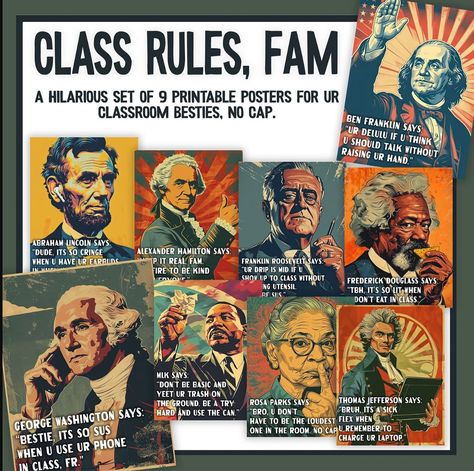 People were enjoying my funny slang class rules posters so much, I took it one step further to include some of America’s Greats! Now, with Abe Lincoln wearing an AirPod, Frederick Douglass munching on a Dorito and George Washington on his cellphone, it will grab their attention even more! History Class Bulletin Board Ideas, High School Open House Decorations, World History Posters, High School Classroom Posters, Social Studies Door Decorations, History Teacher Classroom Decor, High School World History Classroom, High School History Classroom Decorating, Us History Classroom Decorations