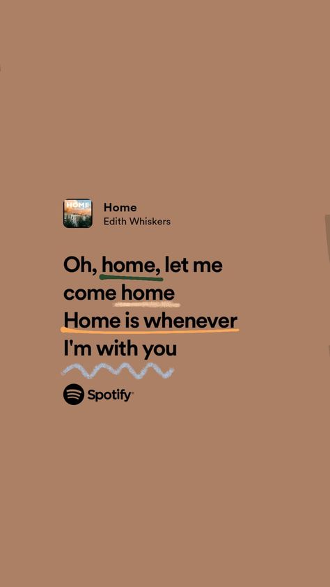 My Home Quotes Love, Home Edith Whiskers Lyrics, Search Up Lyrics, Lyrics For Him Love, Song Lyrics That Remind Me Of You Gift, Home By Edith Whiskers, Cute Music Lyrics, Quotes Aesthetic Song Lyrics, Song Lyrics That Remind Me Of You Jar