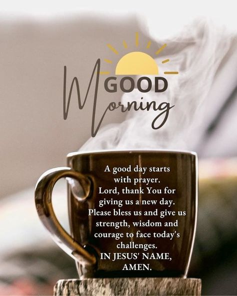 A Good Day Starts With Prayer: Good Morning Pictures, Photos, and Images for Facebook, Tumblr, Pinterest, and Twitter Bible Morning Quotes, Good Morning Spiritual Quotes For Him, Good Morning With Bible Verse, Good Morning Spiritual Quotes Prayer, Christian Morning Quotes, Morning Prayer Quotes Inspirational, Good Morning Prayers To Start The Day, Good Morning Inspirational Quotes Wise Words, Good Morning Jesus Quotes