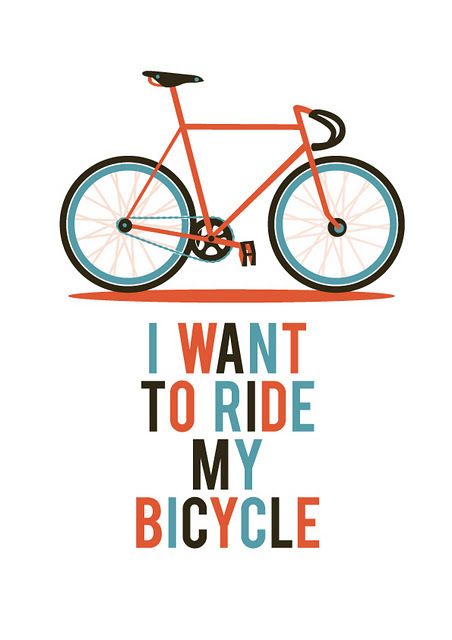 I want to ride my Bicycle Commuter Cycling, Billionaire Quotes, Riding Quotes, Cycling Quotes, Bike Photography, I Want To Ride My Bicycle, Bicycle Art, Bike Riding, Cycling Art