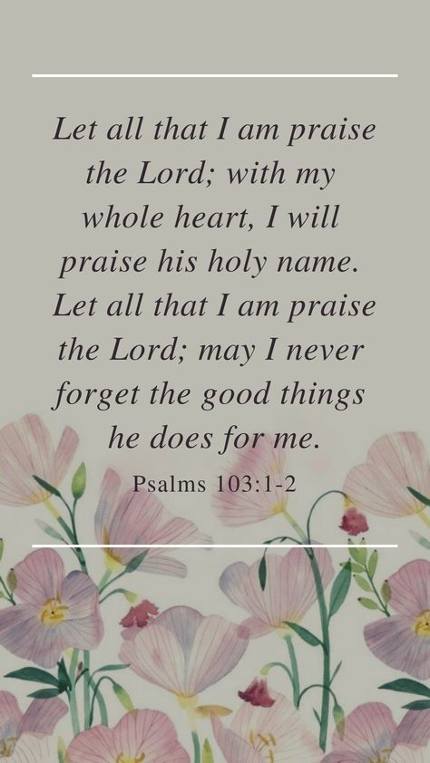 Psalm 103:1-2, Psalm Verses, Printable Bible Verses Free, Psalms 103, Bible Education, Psalm 103 2, Heavenly Quotes, Psalm 103, Bible Verse Pictures