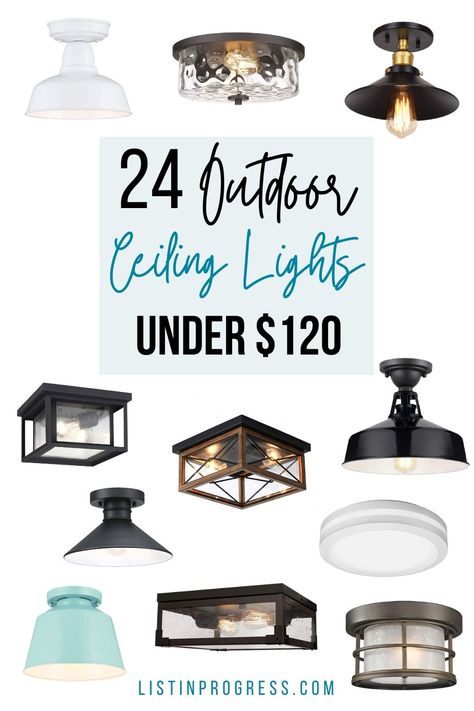 Update your outdoor lighting with these affordable ceiling lights. All under $120! Here are the best options for a cheap ceiling light to update your space. #lighting #flushmount #outdoorlight Porch Light Ceiling Mount, Outside Porch Ceiling Lights, Outdoor Ceiling Light Fixtures, Porch Ceiling Lighting Ideas Outdoor, Front Porch Flush Mount Lighting, Outdoor Patio Light Fixtures, Outdoor Front Porch Ceiling Light, Flush Mount Porch Ceiling Lights, Outdoor Ceiling Light Porch