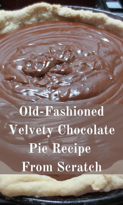 Old Fashion Homemade Recipes, Recipes For Chocolate Pie, Chocolate Gravy Pie, Old Fashioned Desserts Grandmothers, Homemade Chocolate Pudding Pie, Pies For Bake Sale, Old Fashioned Thanksgiving Recipes, Chocolate Cream Pie From Scratch, Vintage Pie Recipes