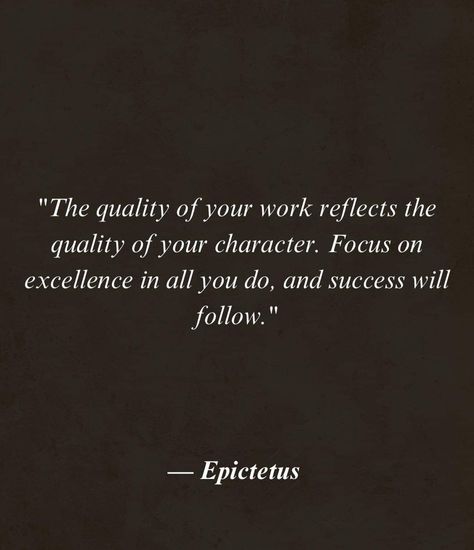 Focus on excellence in all you do, and success will follow," suggests that the effort and integrity you invest in your work reflect your values and ethical standards. You demonstrate commitment, attention to detail, and a strong work ethic by consistently striving for excellence. This dedication builds a reputation of reliability and competence and fosters personal growth and satisfaction. Ultimately, focusing on high-quality work naturally leads to success, earning trust and respect and open... Loyalty At Work Quotes, Culture Of Integrity For Nation’s Prosperity, Strong Leader Quotes, Quote About Work Ethic, Quotes On Excellence, Weak Leadership Quotes, Trust Quotes Workplace, Quotes On Ethics, Not Valued At Work Quotes