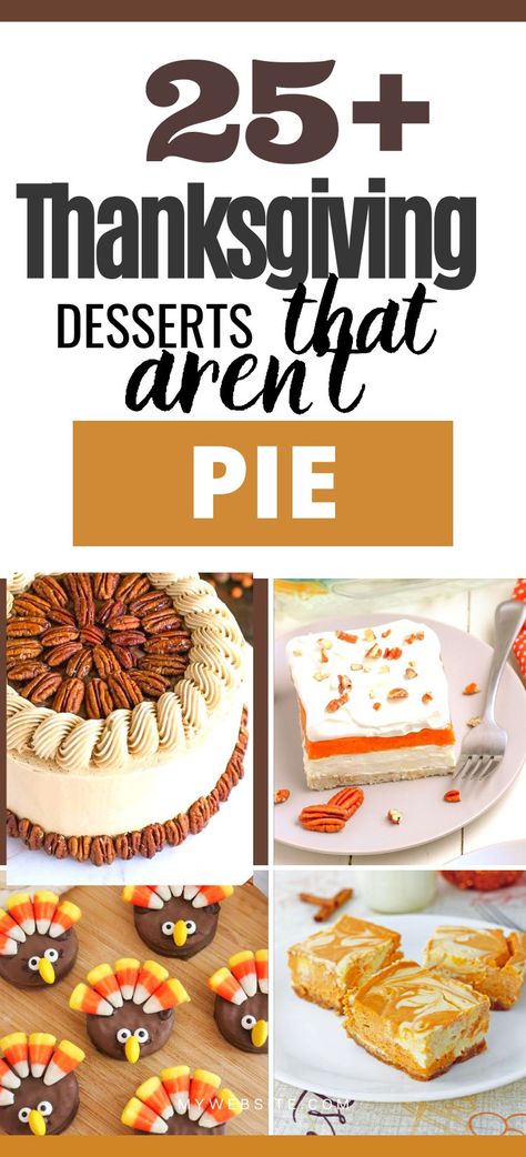 25 plus awesome Thanksgiving desserts that are something other than pie. All are tested, easy dessert recipes that and your family will love. Thanksgiving Fun Dessert Ideas, Holiday Dessert Thanksgiving, Desserts To Bring To Friendsgiving, Thanksgiving Baked Desserts, Best Store Bought Dessert, Thanksgiving Dishes Dessert, Easy Yummy Thanksgiving Desserts, Thanksgiving Themed Desserts Easy, Pies To Make For Thanksgiving