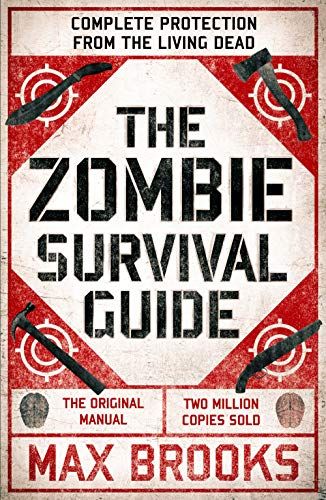 The Zombie Survival Guide: Complete Protection from the Living Dead by Max Brooks Zombie Survival Guide Book, Top Zombie Movies, Zombie Apocalypse Choose Wisely, Zombie Survival Guide, Evil Dead Book, Living Dead Girl Rob Zombie, Zombie Attack, Sun Tzu, Zombie Survival