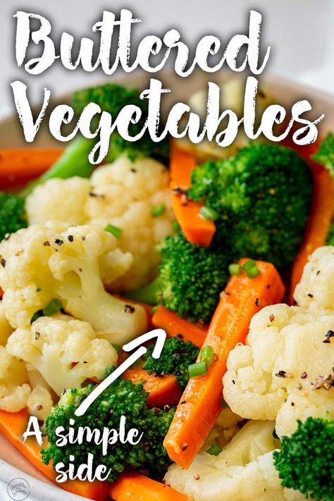 We all know vegetables are good for us, and by adding butter to them, we can create a simple, delicious dish that is perfect served with any meal! This easy recipe for Buttered Vegetables can add color, nutrients, and freshness to a dinner. Plus, it is easy to adapt. Love carrots? Add more. Grocery store out of broccoli? Swap it for green beans. Asparagus on sale? Add it in. Pretty much any veg will work here! The possibilities are endless! Steam Vegetables Recipes, Mix Vegetable Recipe, Buttered Vegetables, Boiled Vegetables, Vegetable Side Dishes Recipes, Easy Side Dish, Some Nights, Steamed Vegetables, Cooked Veggies