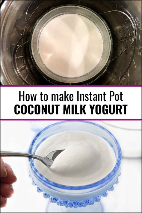 Coconut Milk Yogurt Instant Pot, Instant Pot Coconut Yogurt, Coconut Milk Yogurt Recipe, Dairy Free Yogurt Instant Pot, Coconut Yogurt Instant Pot, Dairy Free Yogurt Recipe, Coconut Yogurt Recipe, Vegan Yoghurt, Homemade Coconut Milk