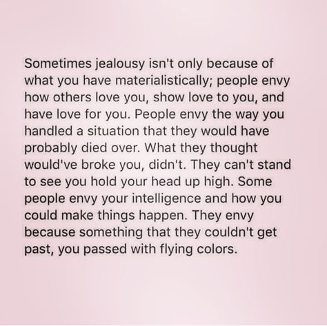 Never become jealous over anyone. Be happy with yourself. You're life will start falling into place. Negativity is such a life sucking feeling. Jealous Friends Quotes, Jelousy Quote, Quotes About Jealousy, Be Happy With Yourself, Falling Into Place, Jealousy Quotes, Quotes About Haters, Will S, Super Quotes