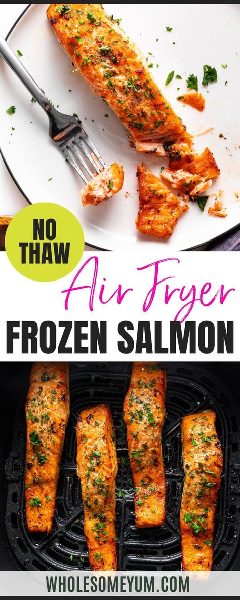 Frozen Salmon In The Air Fryer - Wholesome Yum Frozen Salmon In Air Fryer, Air Fryer Frozen Salmon, Frozen Salmon Recipe, Salmon In The Air Fryer, Cook Frozen Salmon, Salmon In Air Fryer, Frozen Fish Fillets, Air Fryer Fish, Frozen Salmon