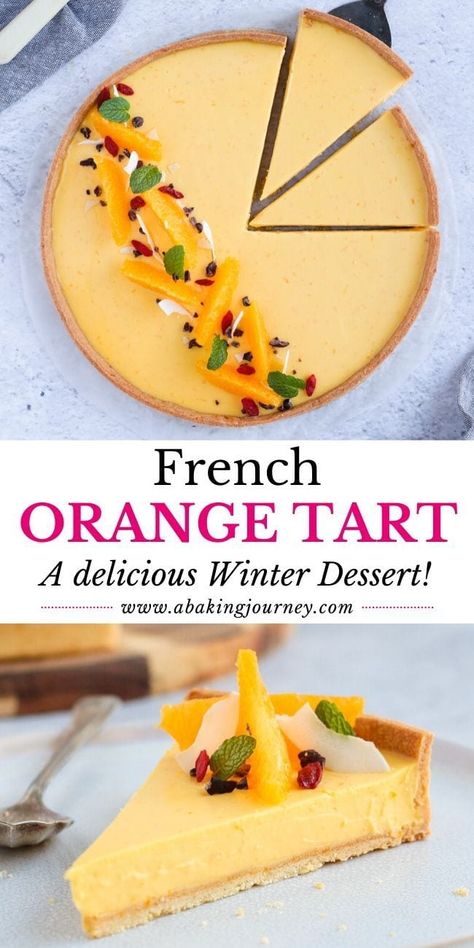 A Baking Journey, Summer Tart Recipes Dessert, Citrus Tart Recipe, Pie Fillings Sweet, Large Tart Recipes, Fresh Oranges Recipes, Orange Christmas Desserts, Winter Tarts Dessert, Thanksgiving Tart Recipes