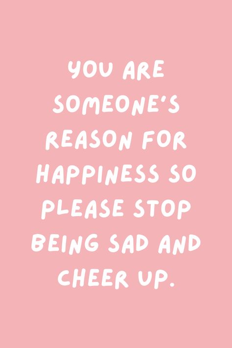 43 Cheer Up Quotes for a Pick Me Up - Darling Quote Pick You Up Quotes, How To Cheer Your Best Friend Up, Cheering Up A Friend Quotes, Something To Cheer Up A Friend, Motivation Quotes For Girlfriend, Stuff To Cheer Up A Friend, Cheer Up Message For Best Friend, Motivational Quotes For Best Friend, Something To Cheer Me Up