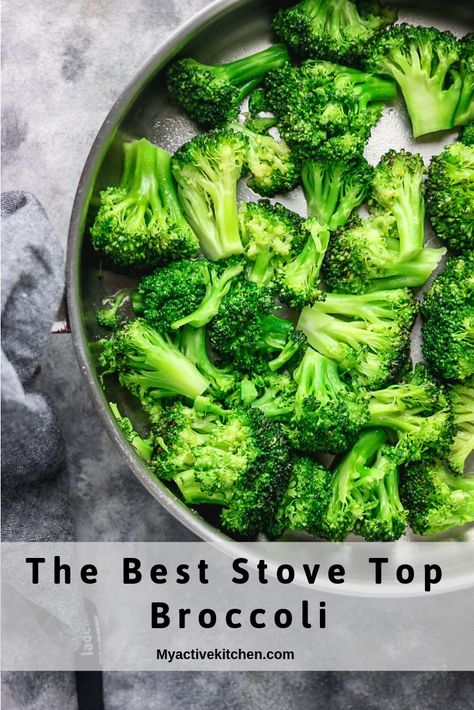 Stove Top Broccoli, How To Steam Broccoli, Cooking Fresh Broccoli, Best Broccoli Recipe, Easy Broccoli Recipes, Steam Broccoli, Broccoli Vegetable, The Best Broccoli, Spicy Baked Chicken