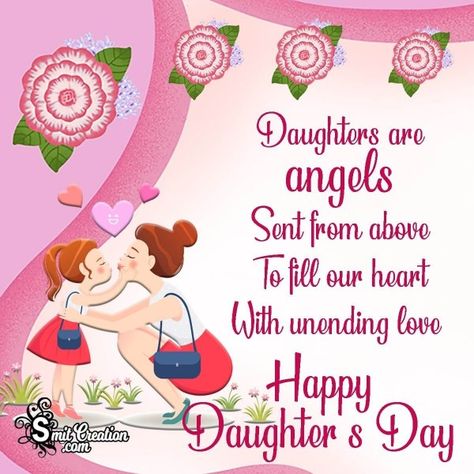 Daughters Day Pictures Happy Daughter's Day Quotes, Daughters Day Posters, Happy Daughter Day Quotes, Happy Daughters Day Quotes Beautiful, Daughter Day Wishes, Happy Daughters Day Images, Daughters Day Images, Happy Daughters Day Quotes, Happy Daughters Day Wishes