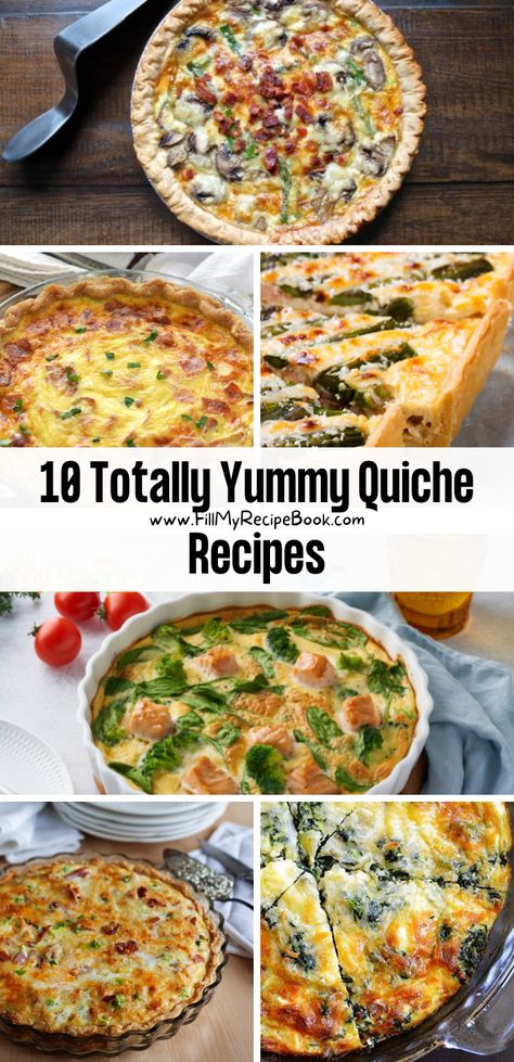 10 Totally Yummy Quiche Recipes - Fill My Recipe Book Quiche Filling Recipes, Quiche Recipes Easy Dinners, Quiche Filling Ideas, Dinner Quiche Recipes, Quiche Recipes Vegetarian, Healthy Meals Lunch, Quish Recipes, Best Quiche Recipe Ever, Quiche Ideas