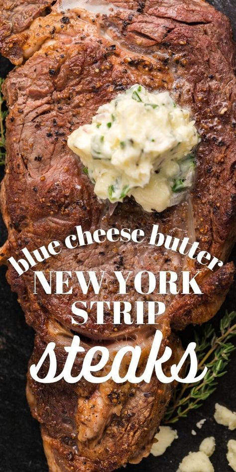 New York Strips with Blue Cheese Butter - main dishes #maindishes Ny Strip Steak Recipes Pan Seared, New York Steak Recipes, Cheese Sauce For Steak, New York Steak Recipe, Ny Strip Steak Recipes, Steak Recipes Pan Seared, Vegan Grilling Recipes, Blue Cheese Butter, Striploin Steak