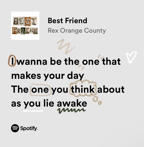 decorated lyrics , best friend , rex orange county , spotify lyrics , song Song Lyrics For Your Best Friend, Song Quotes For Best Friends, Best Friend By Rex Orange County, Rex Orange County Widget, Lyrics About Friendship Spotify, Best Friend Rex Orange County Lyrics, Lyrics For Best Friends Songs, Song Lyrics For Besties, Songs For My Best Friend